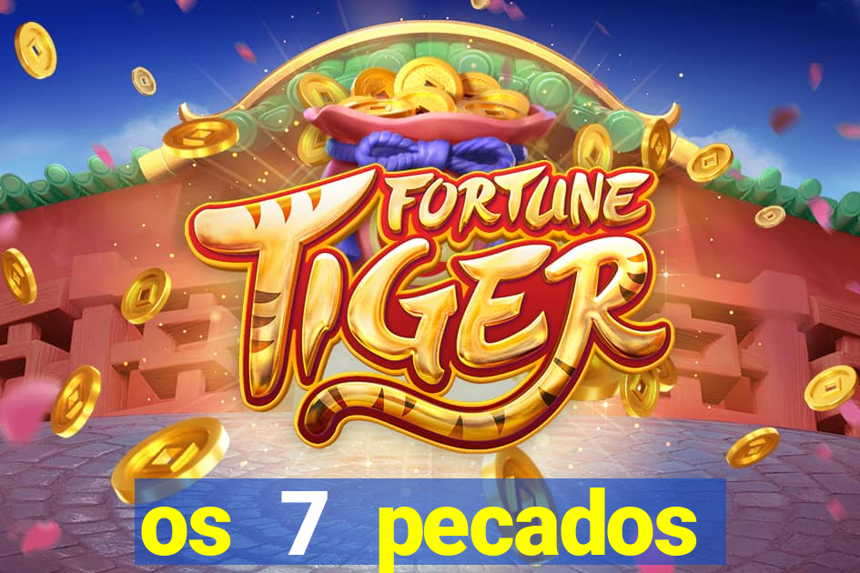 os 7 pecados capitais filme